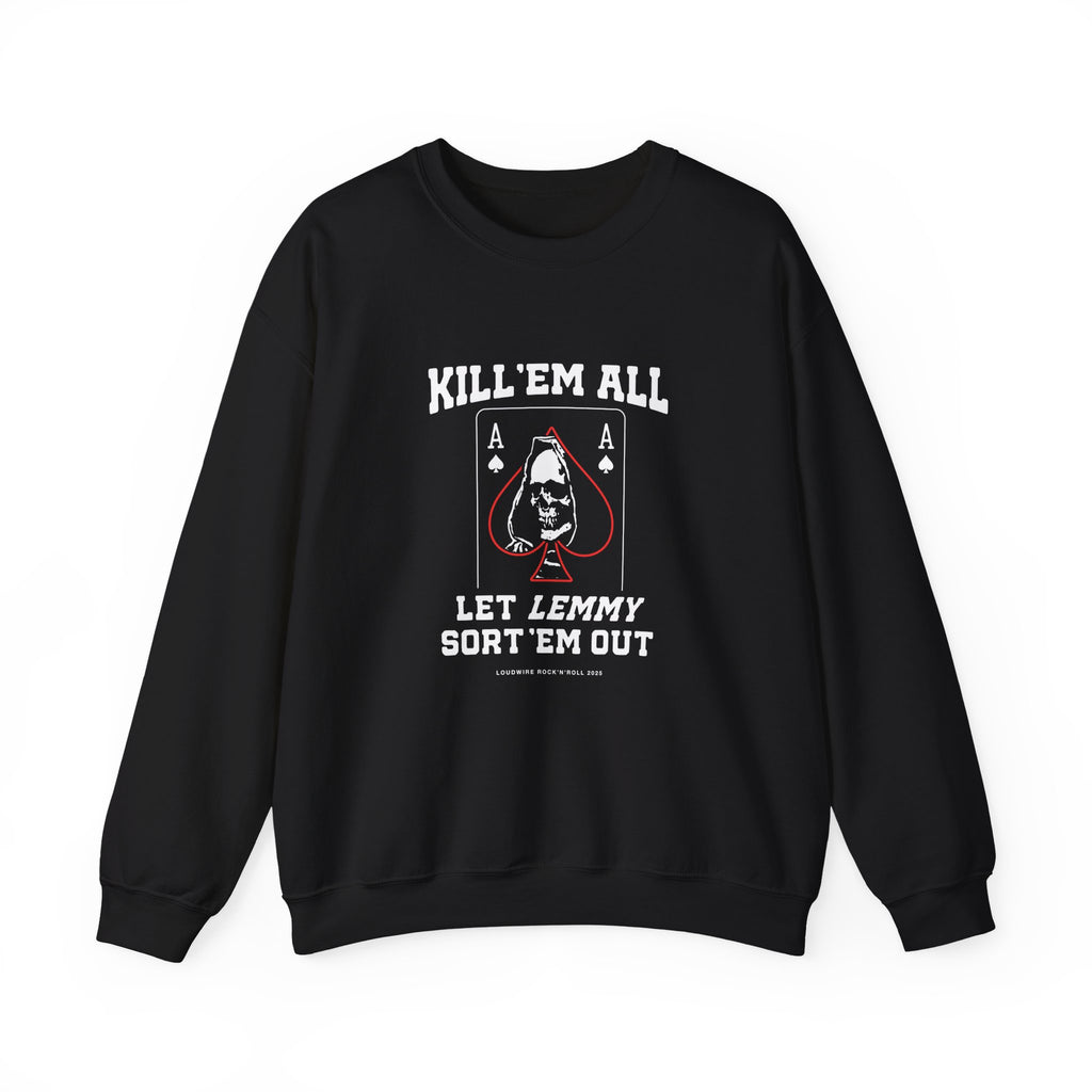 Kill 'em All Lemmy Sweatshirt