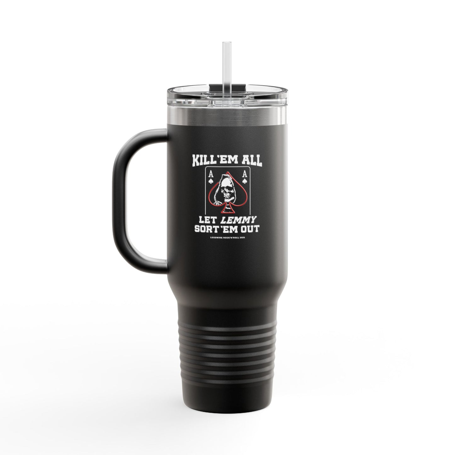 Kill 'em All Lemmy Travel Mug, 40oz